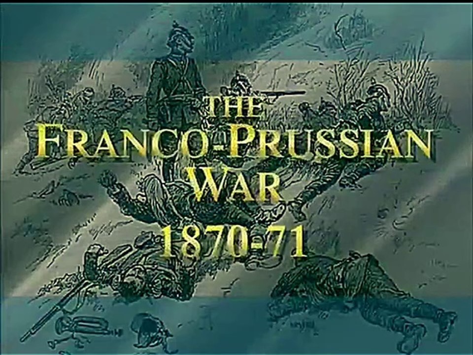 The History of Warfare : The Franco-Prussian War "1870 - 1871"