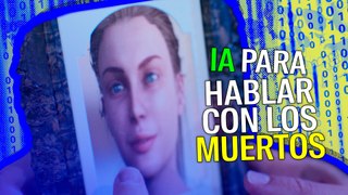 Inteligencia artificial para hablar con los muertos