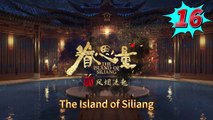 The Island of Siliang episode 16 | Multi Sub | Anime 3D | Daily Animation