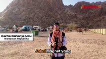 Misteri Jabal Magnet, Mobil Jalan Sendiri Saat Mesin Mati