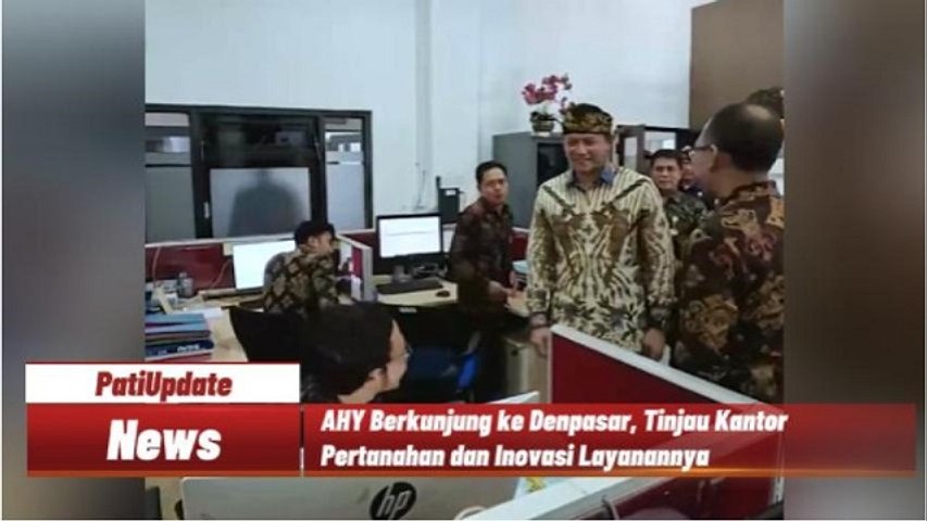 AHY Tinjau Kantor Pertanahan di Denpasar