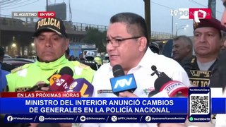 Ministro del Interior sobre cambios en la PNP: 