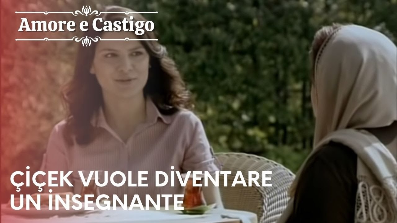 Çiçek vuole diventare un insegnante | Amore e Castigo - Episodio 20