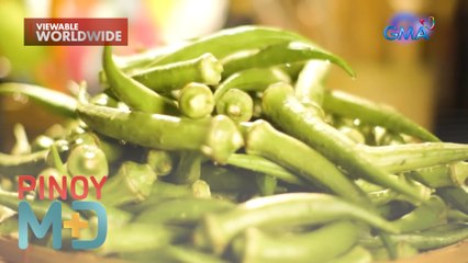 Okra, mabisang panlaban sa high blood, diabetes at iba pang sakit?! | Pinoy MD