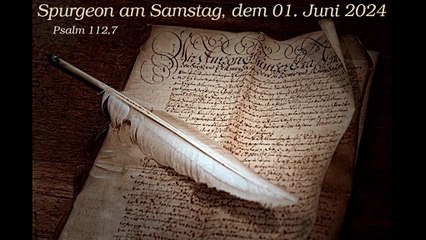 Spurgeon am Samstag, dem 01. Juni 2024