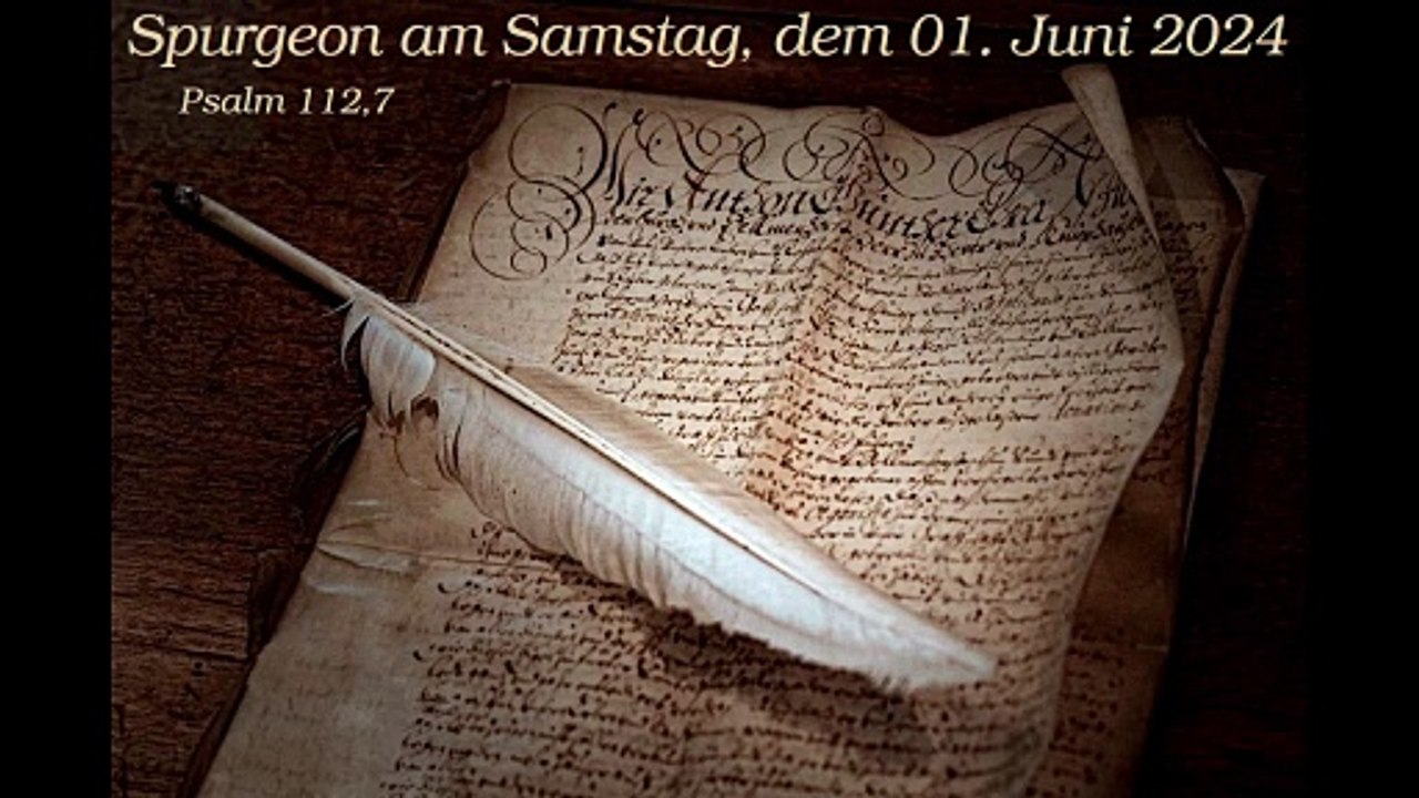 Spurgeon am Samstag, dem 01. Juni 2024