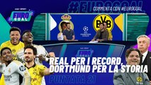 Eurogoal - EP21 | FINALE DI #CHAMPIONS |  #Real Madrid per ﻿i record, #Dortmund per la storia