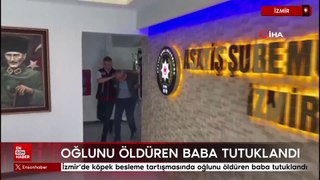 İzmir'de köpek besleme tartışmasında oğlunu öldüren baba tutuklandı