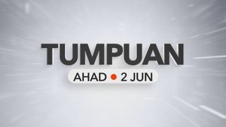 Tumpuan Ahad – 02 Jun 2024