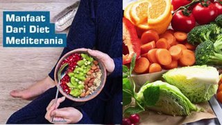 5 Manfaat Diet Mediterania, Baik untuk Penderita Penyakit Jantung, Penyakit Alzheimer dan .....