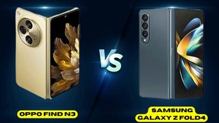 Oppo Find N3 vs Samsung Galaxy Z Fold4