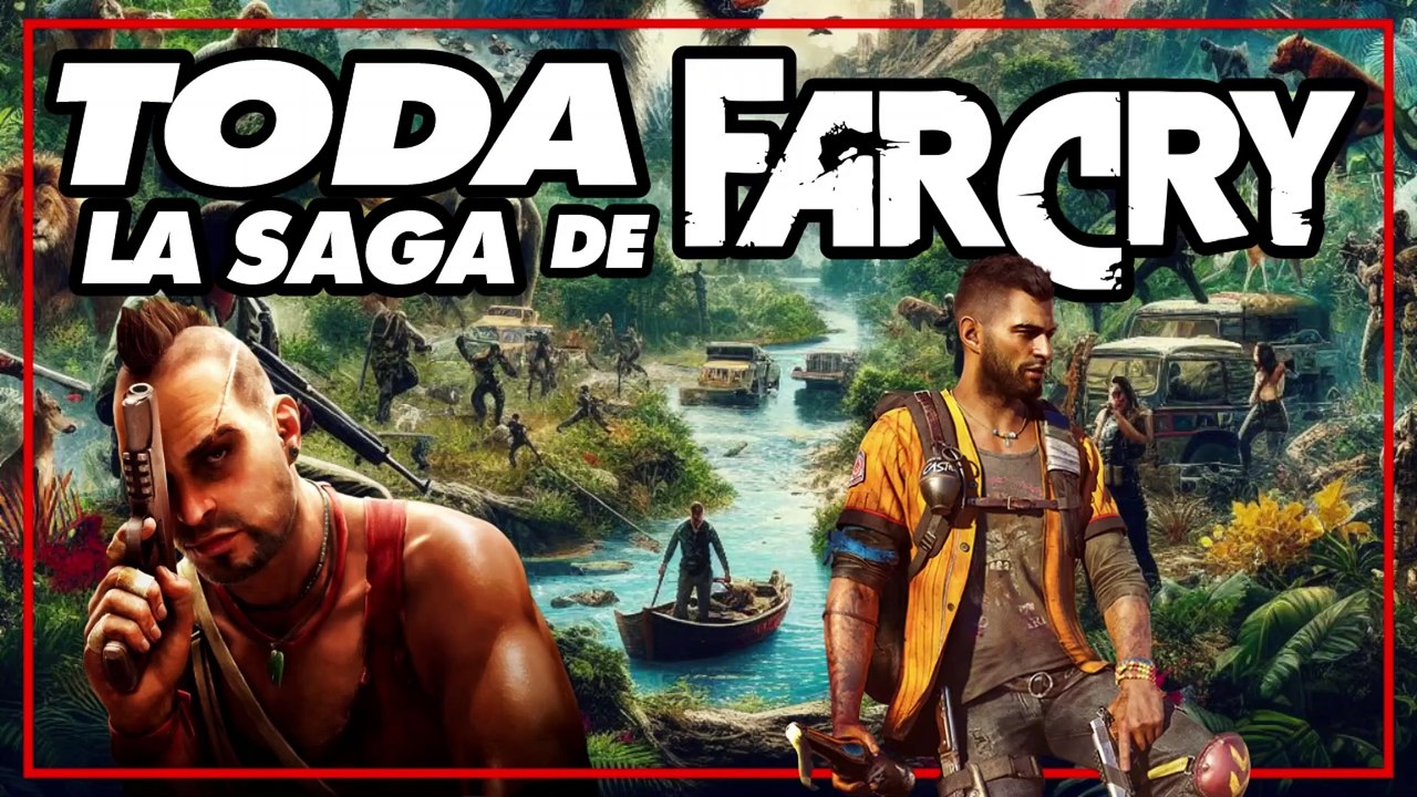 Un Repaso a todos los juegos de la saga Far Cry de Ubisoft