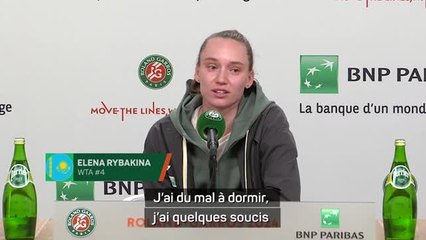 Roland-Garros - Rybakina : "Quelques soucis de sommeil"