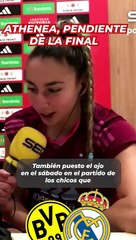 Athenea y la final de la Champions: "Me he traído la camiseta y todo"