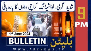 ARY News 9 PM Bulletin News 1st June 2024 | Load Shedding - Public Protest