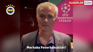 Mourinho, Fenerbahçeli taraftarlara seslendi: Kadıköy'de buluşuyoruz