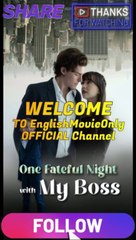 One Fateful night with My Boss-Full Episode