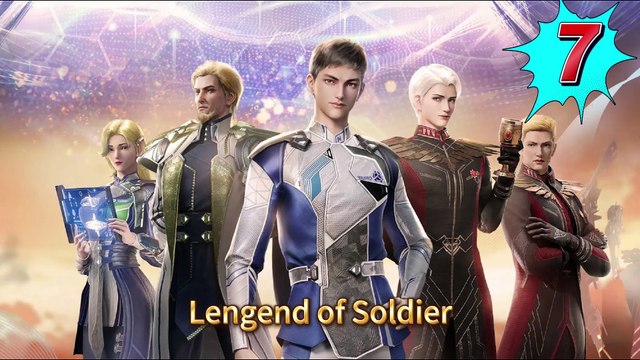 Lengend of Soldier episode 7 | Multi Sub | Anime 3D | Daily Animation