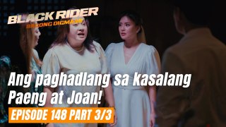 Black Rider: Ang paghadlang sa kasalang Paeng at Joan! (Full Episode 148 - Part 3/3)