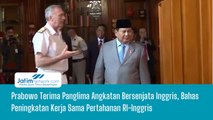 Prabowo Terima Panglima Angkatan Bersenjata Inggris, Bahas Peningkatan Kerja Sama Pertahanan RI-Inggris
