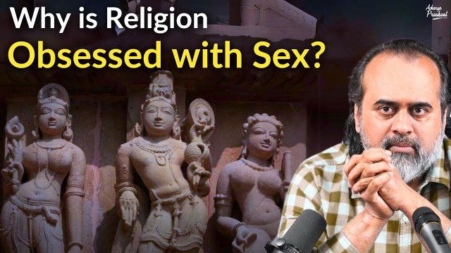 Why is religion obsessed with sex? || Acharya Prashant Workshop (2023)