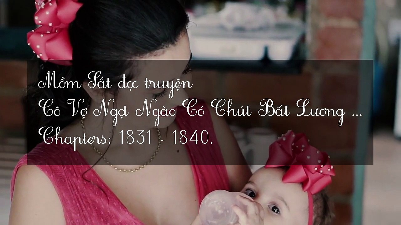 Chương 1831-1840 Cô Vợ Ngọt Ngào Có Chút Bất Lương (Vợ Mới Bất Lương Có Chút Ngọt)