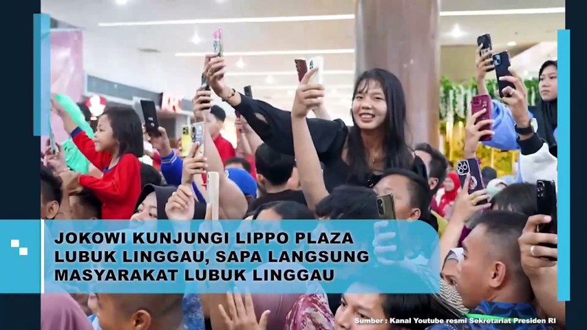 JOKOWI KUNJUNGI LIPPO PLAZA LUBUK LINGGAU, SAPA LANGSUNG MASYARAKAT LUBUK LINGGAU