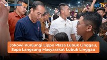 Jokowi Kunjungi Lippo Plaza Lubuk Linggau, Sapa Langsung Masyarakat Lubuk Linggau