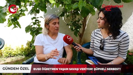Buse öğretmen yaşam mücadelesi veriyor
