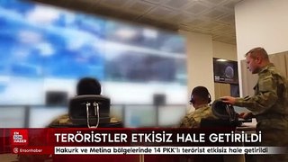 Hakurk ve Metina bölgelerinde 14 PKK’lı terörist etkisiz hale getirildi