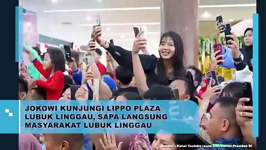 Presiden Jokowi Sambangi Lippo Plaza Lubuk Linggau, Temui Warga Secara Langsung