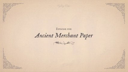 Mystery Paper - Episode 1 - Ancient Merchant Paper