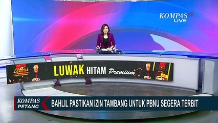 Pernyataan Bahlil yang Pastikan Izin Tambang Batubara untuk PBNU Segera Terbit