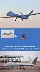 Hezbollah derruba drone israelense também operado pela FAB e que caiu no RS