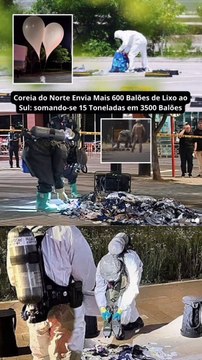 Coreia do Norte Envia Mais 600 Balões de Lixo ao Sul: somando-se 15 Toneladas em 3500 Balões