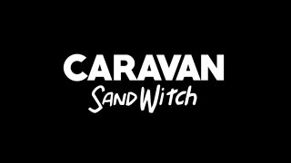 Caravan SandWitch Official Reveal Trailer