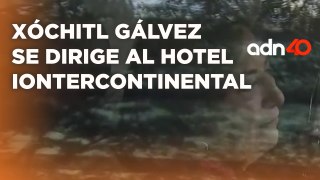 Xóchitl Gálvez sale de la Casa de Campaña y se dirige al Hotel Intercontinentall | #LaFuerzaDeTuVoto