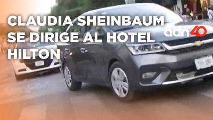 Claudia Sheinbaum se dirige al Hotel Hilton en la CDMX para esperar resultados | #LaFuerzaDeTuVoto