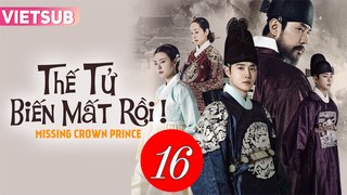 THẾ TỬ BIẾN MẤT RỒI - Tập 16 CUỐI VIETSUB | Suho & Hong Ye Ji