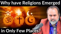 Why have Religions emerged in only a few places in the world? || Acharya Prashant (2022)