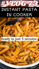Instant pasta in cooker in just 5 minutes
