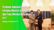 Ini Yang Dibicarakan Prabowo Saat Bertemu Perdana Menteri Singapura