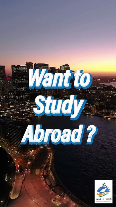 Want to Study Abroad? Contact Saga Studies- Best Study Abroad Consultants