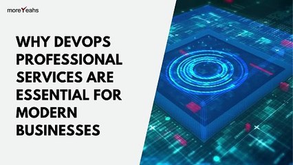 Why DevOps Professional Services are Important for Modern Businesses