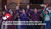 Claudia Sheinbaum anuncia su victoria y se declara la primera presidenta electa de México