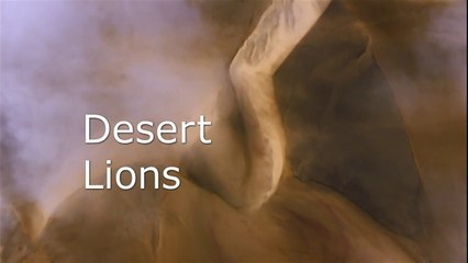 Desert Lions - Sir David Attenborough BBC Natural World