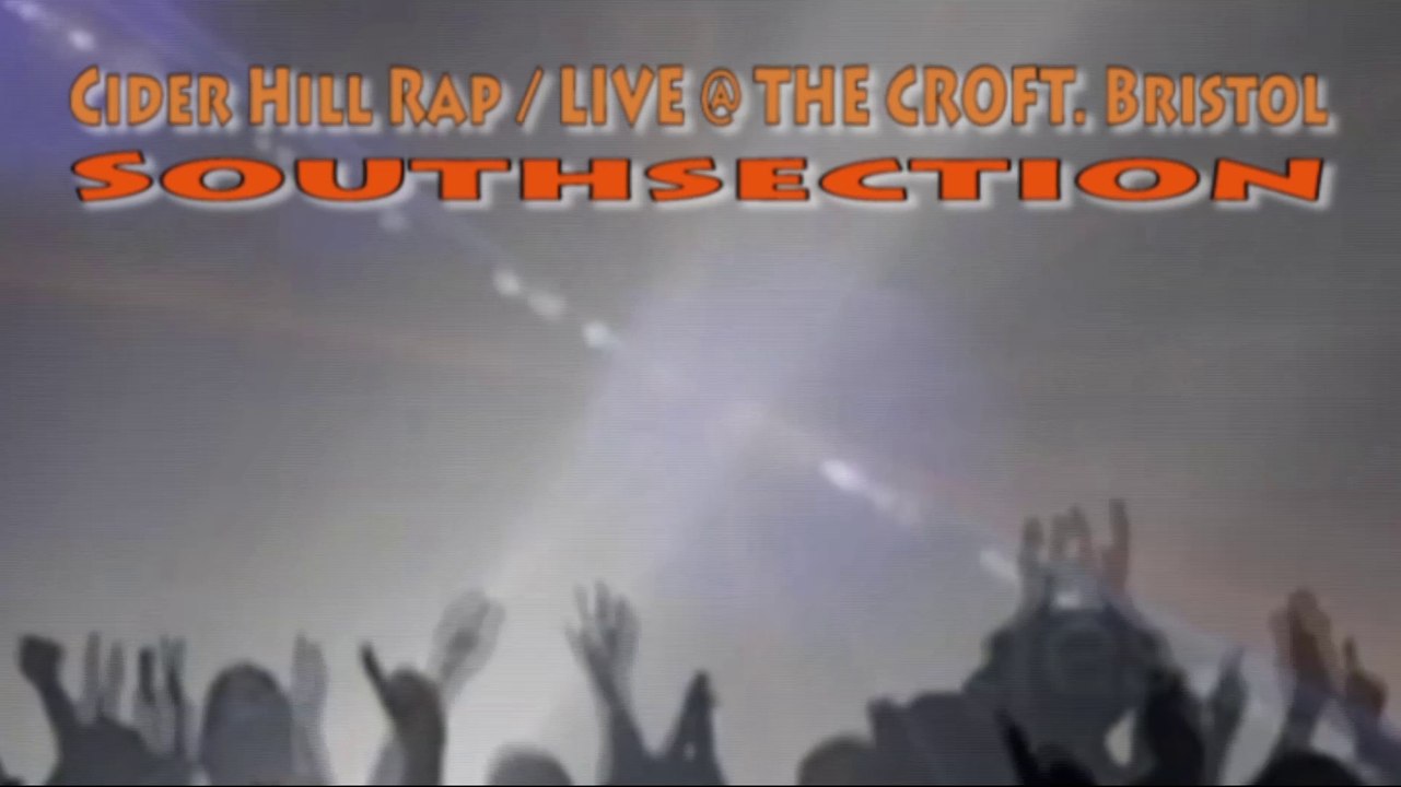 LIVE [AUDIO] @ The Croft - Cider Hill Rap - Southsection