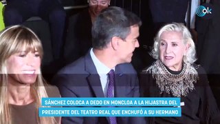 Sánchez coloca a dedo en Moncloa a la hijastra del presidente del Teatro Real que enchufó a su hermano