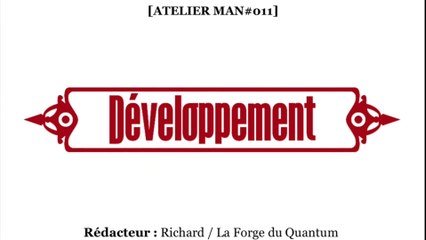 ATELIER Man#011 - Développement...