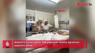 Atatürk'le 3 kez karşılaştı, tavsiyesini dinledi! 108 yaşındaki Sabiha Özar hayatını kaybetti